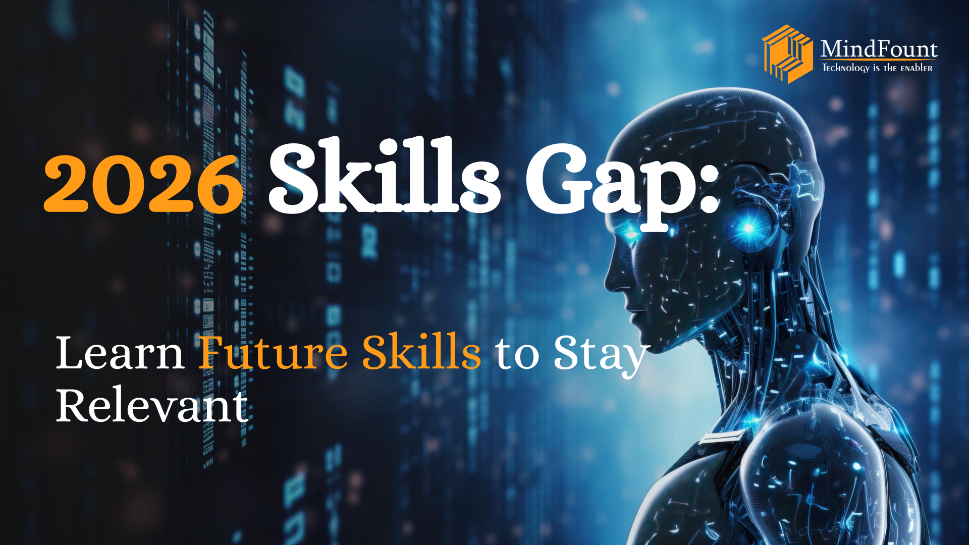 2026 Skills Gap: Learn Future Skills to Stay Relevant
